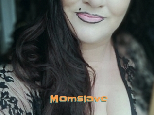 Momslave