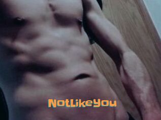 NotLikeYou