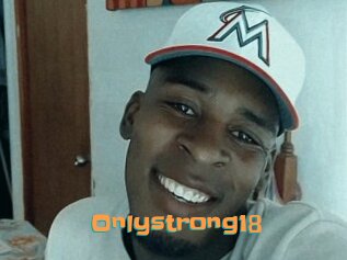 Onlystrong18