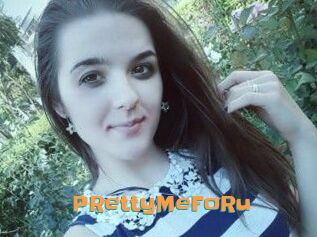 PRettyMeFoRu