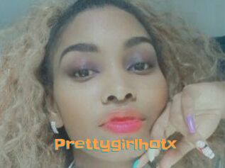 Prettygirlhotx