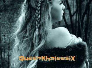 QueenKhaleesiX