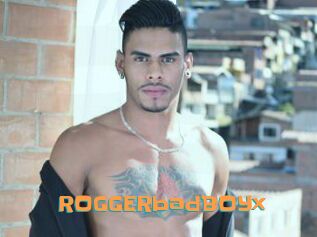 ROGGERbadBOYx