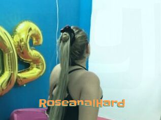 RoseanalHard