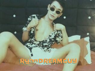 RyanDREAMGUY