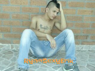 RyanSexyErik