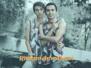 Rickandmathew