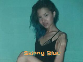 Skinny_Blue