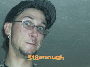 St8enough