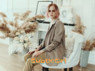 SubtleGirl