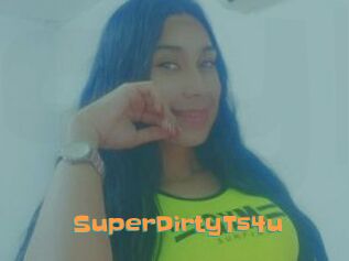 SuperDirtyTs4u