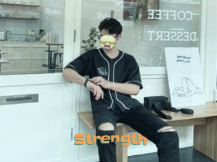 Strength