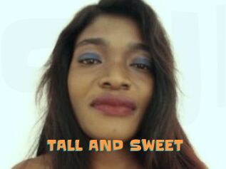 TALL_AND_SWEET