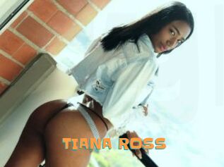 TIANA_ROSS