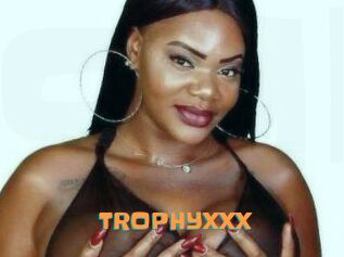 TROPHYXXX