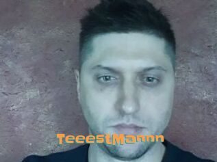 TeeestMannn