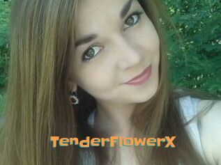 TenderFlowerX