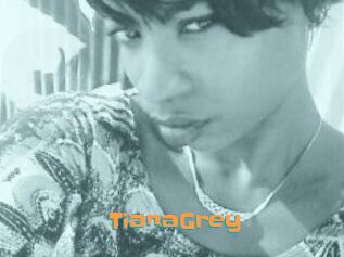 TianaGrey