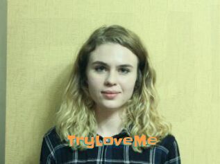 TryLoveMe