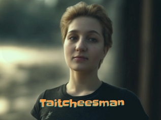 Taitcheesman