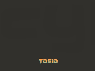 Tasia