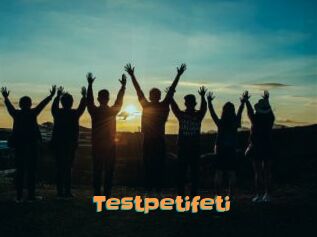 Testpetifeti