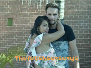 Thefetishsexsexys