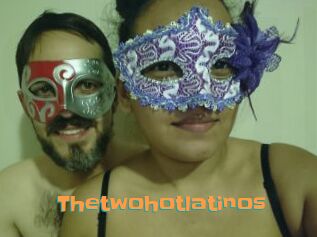 Thetwohotlatinos