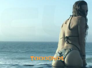 Tooo0hot