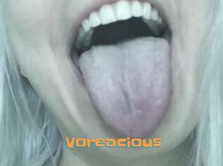 Voreacious