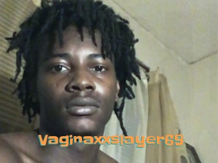 Vaginaxxslayer69