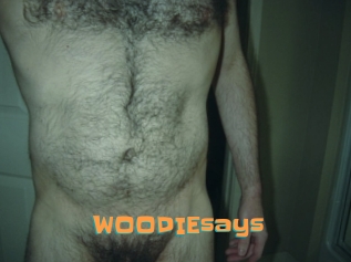 WOODIEsays