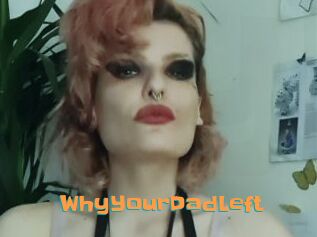 WhyYourDadLeft