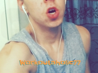 Workoutaholic77