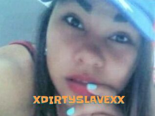 XDIRTYSLAVEXX