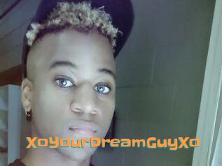 XoYourDreamGuyXo