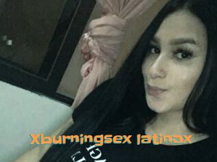 Xburningsex_latinax