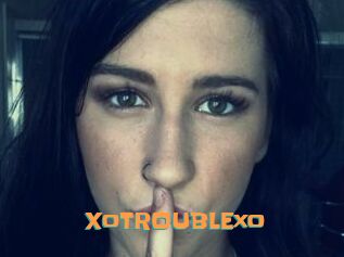 XoTROUBLExo