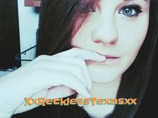XxRecklessTexasxx