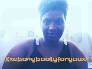Xxebonybootyforyouxx