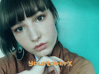 YourLoverX