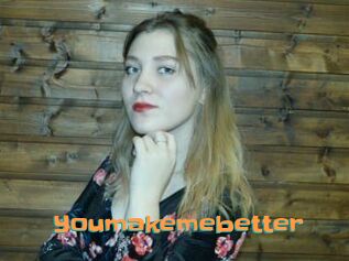 Youmakemebetter